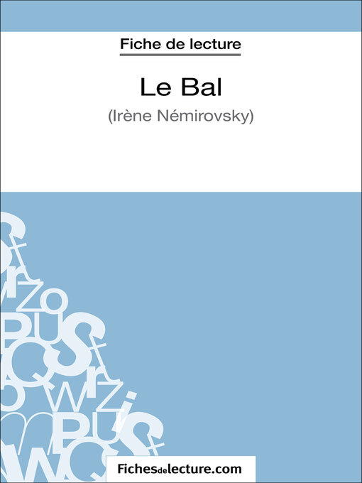 Title details for Le Bal d'Irène Némirovsky (Fiche de lecture) by Vanessa Grosjean - Available